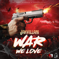 Jahvillani - War We Love (Explicit)
