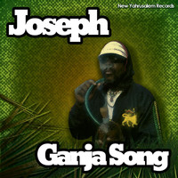 Joseph - Ganja Song