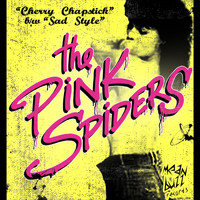 The Pink Spiders - Cherry Chapstick