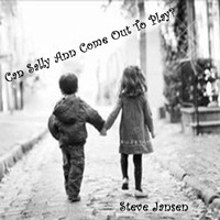 Steve Jansen - Can Sally Ann Come Out To Play?