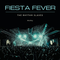 Wolky - Fiesta Fever (The Rhythm Slaves)