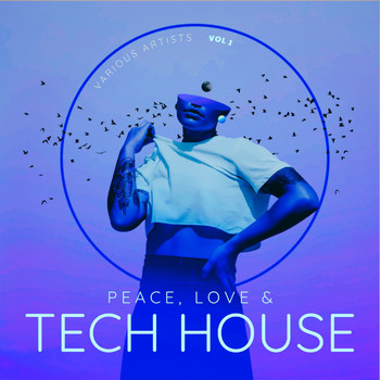 Various Artists - Peace, Love & Tech House, Vol. 1 (Explicit)