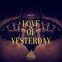 Naze - Love of Yesterday