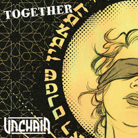Unchain - Together