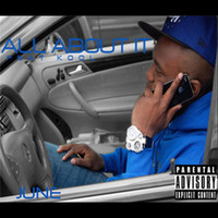 June - All About It (feat. Kool) (Explicit)