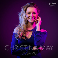 Christina May - Deja Vu