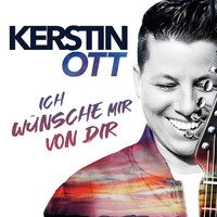 Kerstin Ott - Ich wünsche mir von dir (Single Mix)