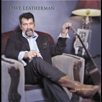 Dave Leatherman - Easy Memories