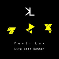 Kevin Lux - Life Gets Better - 2011 Remaster