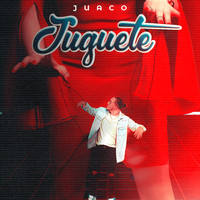 Juaco - Juguete (Explicit)