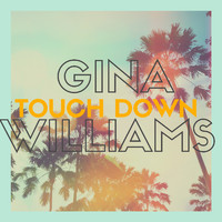 Gina Williams - Touch Down