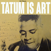 Art Tatum - Tatum Is Art