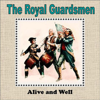 The Royal Guardsmen - Alive and Well