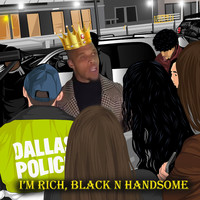 King Richard - I'm Rich, Black N Handsome (Explicit)