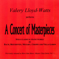 Valery Lloyd-Watts - A Concert of Masterpieces