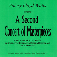 Valery Lloyd-Watts - A Second Concert of Masterpieces
