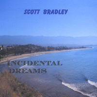 Scott Bradley - Incidental Dreams