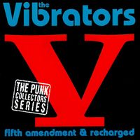 The Vibrators - Fifth Amendment/Recharged
