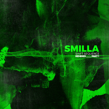 Smilla - Shift Sequence Remixes Part 1