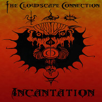 The Cloudscape Connection - Incantation
