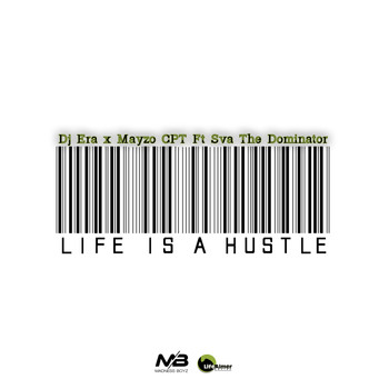 Dj Era, Mayzo CPT - Life Is A Hustle (feat. Sva The Dominator) (Gqom Mix)