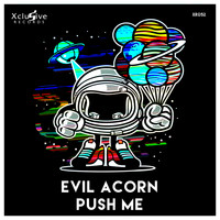 Evil Acorn - Push Me