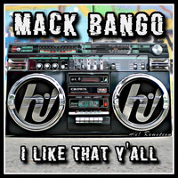 Mack Bango - I Like That Y'all