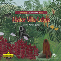 Agustín Maruri - Heitor Villa-lobos: Complete solo guitar music
