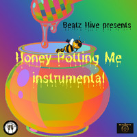 Beatz Hive - Honey Potting Me Instrumental