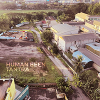 Human Been - Tantra