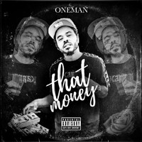 Oneman - THAT MONEY (Explicit)