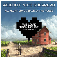 Acid Kit, Nico Guerrero - All Night Long / Back in the House