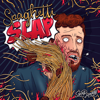 Spag Heddy - Spaghetti Slap