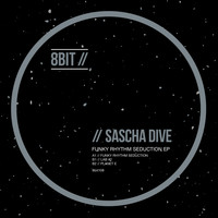 Sascha Dive - Funky Rhythm Seduction EP