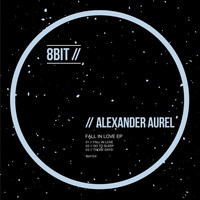 Alexander Aurel - Fall in Love EP
