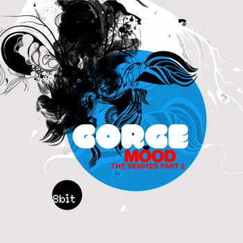 Gorge - Mood Remixes, Pt. 2
