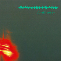 Jordfræser - Vent lidt på mig