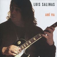 Luis Salinas - Ahi Va