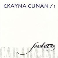 Peteco Carabajal - Ckayna Cunan, Vol. I (feat. Coro de las Américas)
