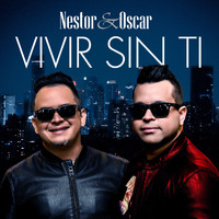 Nestor y Oscar - Vivir sin Tí
