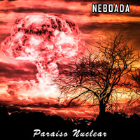 Neboada - Paraíso Nuclear