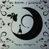 Sergio Galleguillo - De Noche y Albahaca