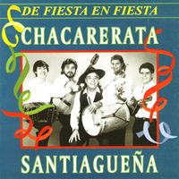 La Chacarerata Santiagueña - De Fiesta en Fiesta
