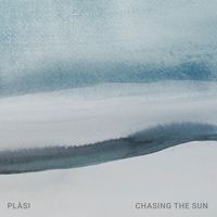 Plàsi - Chasing the Sun