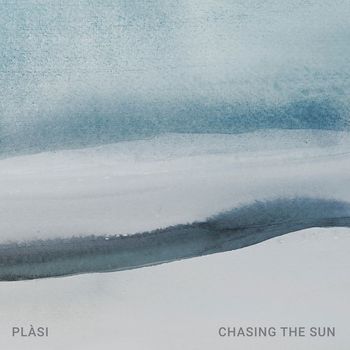 Plàsi - Chasing the Sun
