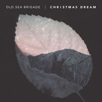 Old Sea Brigade - Christmas Dream