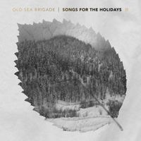 Old Sea Brigade - Songs for the Holidays