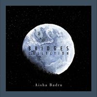 Aisha Badru - Bridges Collection