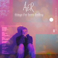 Aer - things i've been feeling
