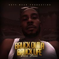 Euro Staxx - Bruck Out A Bruck Life
